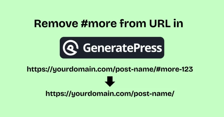 Remove #more from URL in GeneratePress Theme